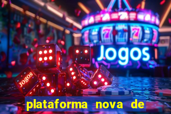 plataforma nova de jogos de aposta